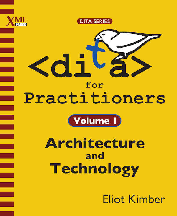 DITA for Practitioners Volume 1 Front Cover